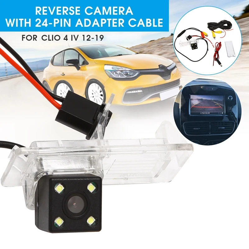 4 Led Камера за Обратно виждане на Автомобила 170-Градусная Парковочная Камера за Задно виждане С 24-Пинов Кабел-Адаптер За Renault Clio 4 IV 2012-2019