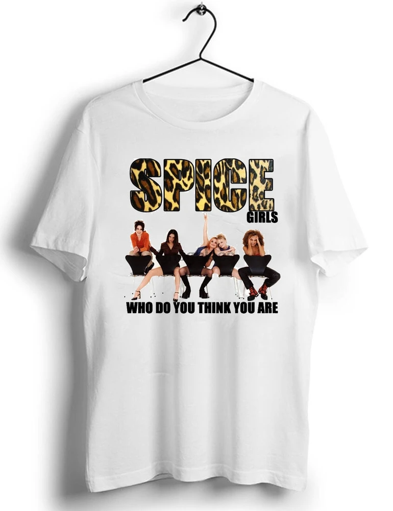 Тениска Spice Girls, когото ти си возомнила, унисекс, Размер S, M, L 234XL LI777
