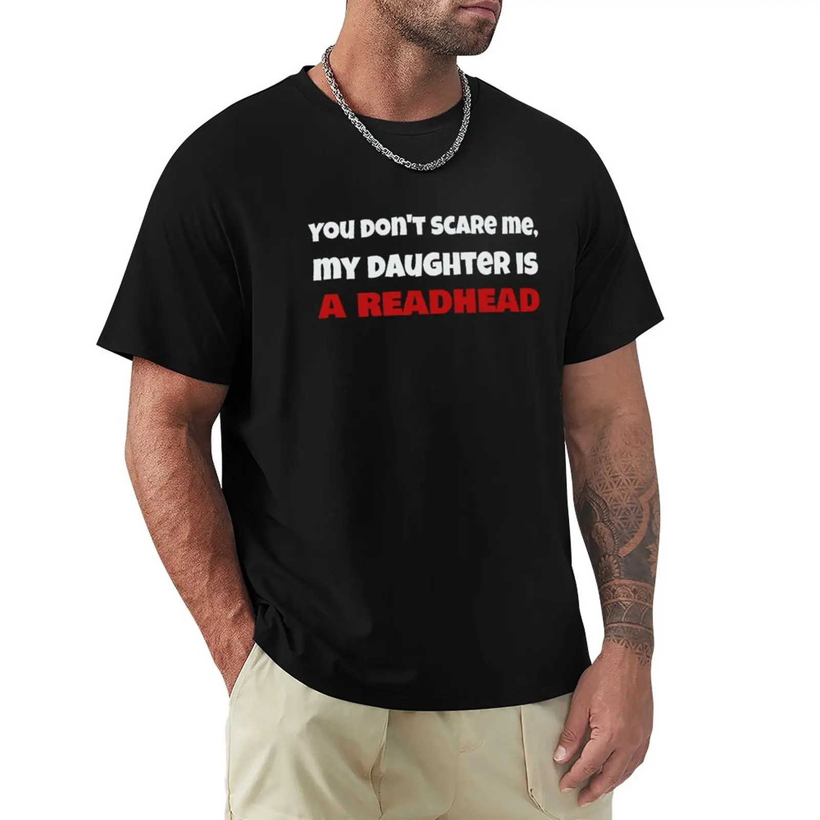 Не пугай мен, Дъщеря Ми е червенокоса, Забавна червена тениска, тениски големи размери, блузи за момче, тениски за мъже с шарени
