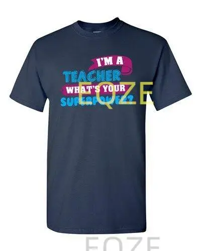 Аз съм учител, каква е твоята сверхспособность, училищен герой на забавна тениска за възрастни DT тениска